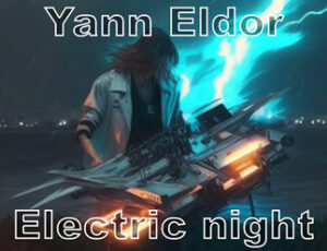 Electric Night – Yann Eldor